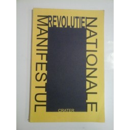    MANIFESTUL  REVOLUTIEI  NATIONALE  -  Sorin PAVEL / Petre  TUTEA / Nicolae  TATU 